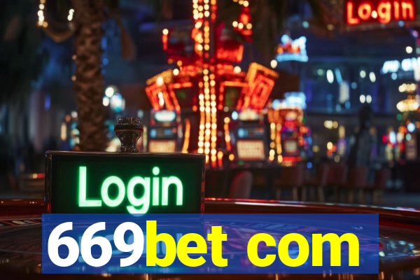 669bet com